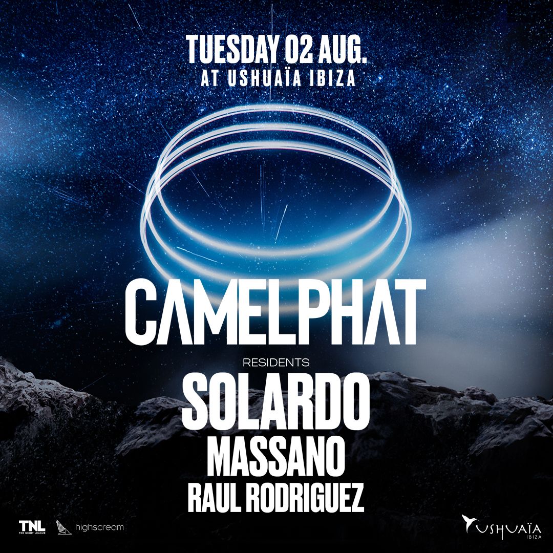 Ushuaïa presents Camelphat, Solardo, Massano, Raul Rodriguez! by night