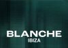 Blanche moves to Chinois Ibiza for Three Exclusive Tuesdays !