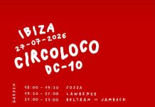 Circoloco at DC-10 Ibiza July 27th, 2026, the set times!