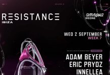 Resistance Ibiza presents: Adam Beyer, Eric Prydz, Innelea, Dreya V!
